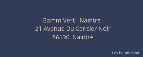 Gamm Vert - Naintré