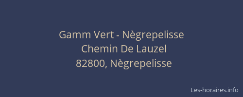 Gamm Vert - N&egrave;grepelisse