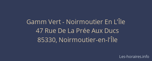 Gamm Vert - Noirmoutier En L'Île