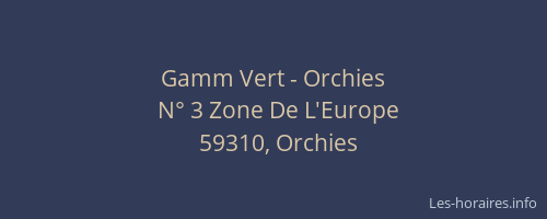 Gamm Vert - Orchies