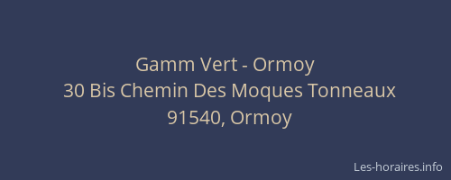 Gamm Vert - Ormoy