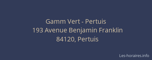 Gamm Vert - Pertuis