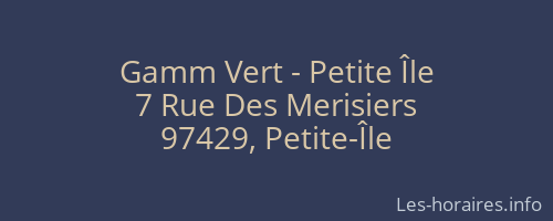 Gamm Vert - Petite Île
