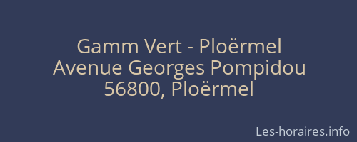 Gamm Vert - Ploërmel