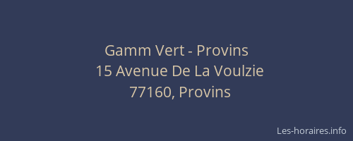 Gamm Vert - Provins