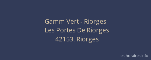 Gamm Vert - Riorges