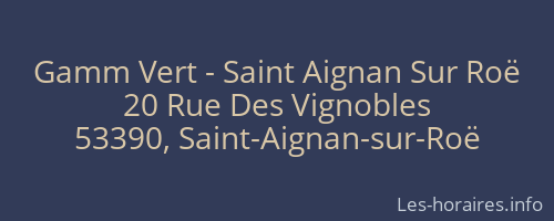 Gamm Vert - Saint Aignan Sur Roë