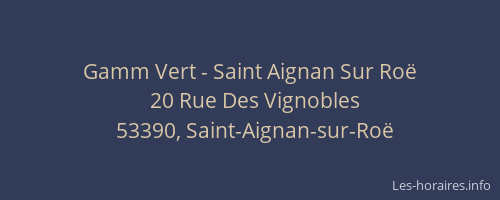 Gamm Vert - Saint Aignan Sur Roë