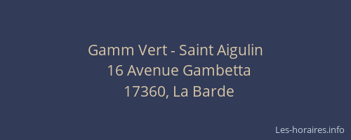 Gamm Vert - Saint Aigulin