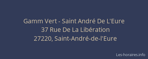 Gamm Vert - Saint Andr&eacute; De L'Eure