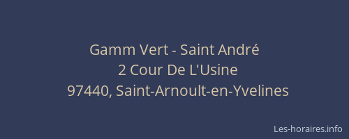 Gamm Vert - Saint Andr&eacute;