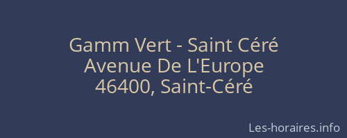 Gamm Vert - Saint Céré