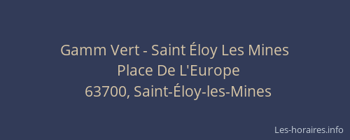 Gamm Vert - Saint &Eacute;loy Les Mines