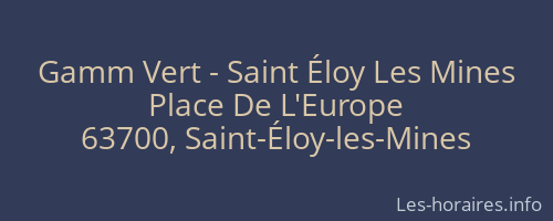 Gamm Vert - Saint Éloy Les Mines