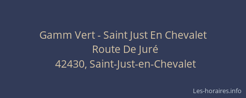 Gamm Vert - Saint Just En Chevalet
