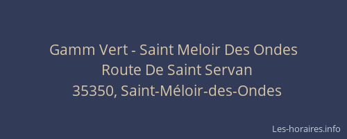 Gamm Vert - Saint Meloir Des Ondes