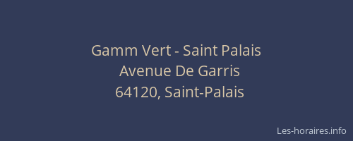 Gamm Vert - Saint Palais