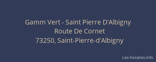 Gamm Vert - Saint Pierre D'Albigny