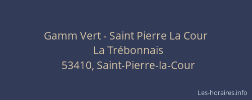 Gamm Vert - Saint Pierre La Cour