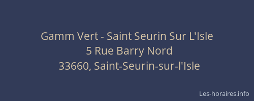 Gamm Vert - Saint Seurin Sur L'Isle