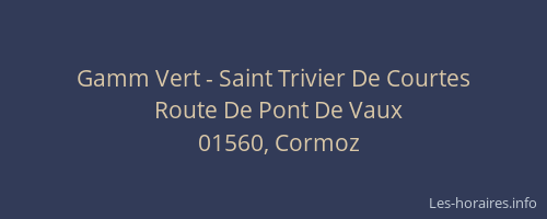 Gamm Vert - Saint Trivier De Courtes
