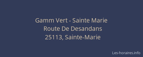 Gamm Vert - Sainte Marie