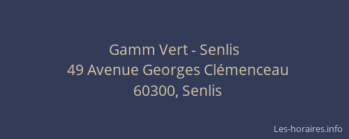 Gamm Vert - Senlis
