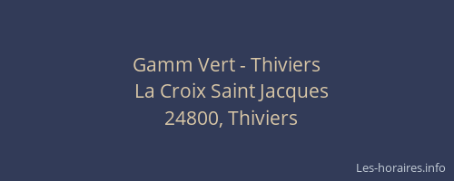Gamm Vert - Thiviers