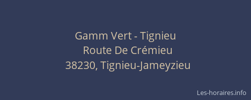 Gamm Vert - Tignieu