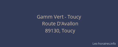 Gamm Vert - Toucy