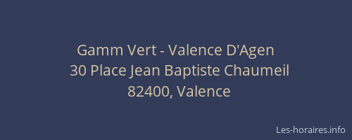 Gamm Vert - Valence D'Agen