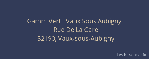 Gamm Vert - Vaux Sous Aubigny