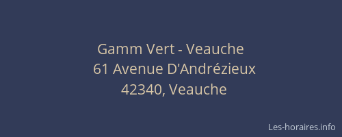 Gamm Vert - Veauche