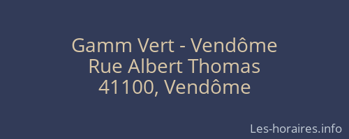 Gamm Vert - Vendôme
