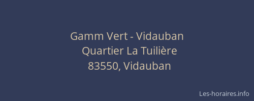 Gamm Vert - Vidauban