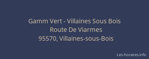 Gamm Vert - Villaines Sous Bois