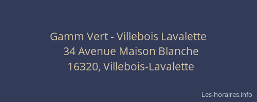 Gamm Vert - Villebois Lavalette