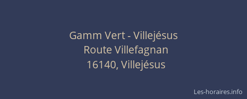 Gamm Vert - Villejésus