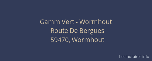 Gamm Vert - Wormhout
