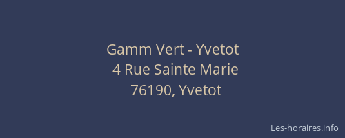 Gamm Vert - Yvetot