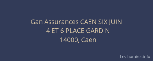 Gan Assurances CAEN SIX JUIN