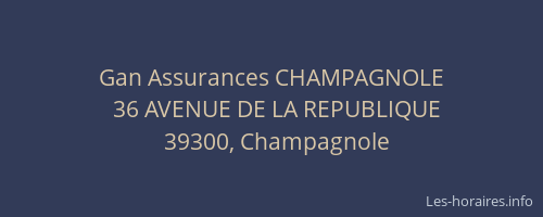 Gan Assurances CHAMPAGNOLE