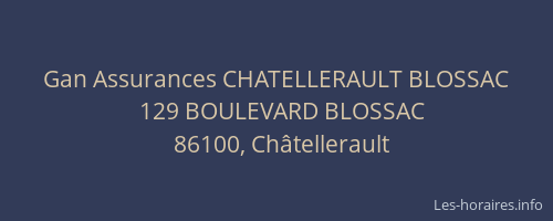Gan Assurances CHATELLERAULT BLOSSAC