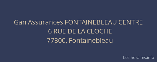 Gan Assurances FONTAINEBLEAU CENTRE