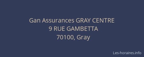 Gan Assurances GRAY CENTRE