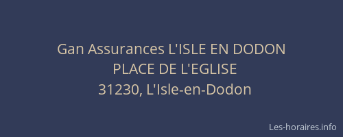 Gan Assurances L'ISLE EN DODON