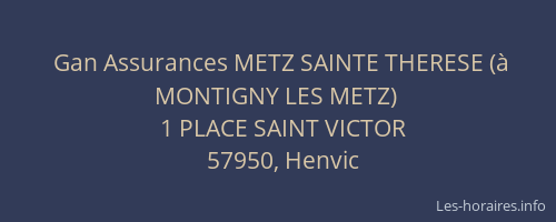Gan Assurances METZ SAINTE THERESE (&agrave; MONTIGNY LES METZ)