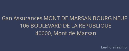 Gan Assurances MONT DE MARSAN BOURG NEUF