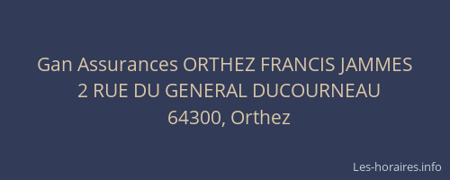 Gan Assurances ORTHEZ FRANCIS JAMMES