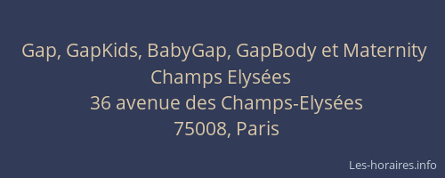 Gap, GapKids, BabyGap, GapBody et Maternity Champs Elysées